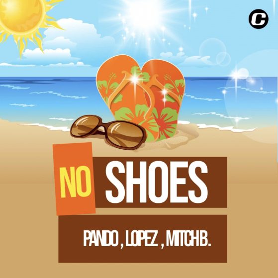 No Shoes - Pando, Lopez, Mitch B.
